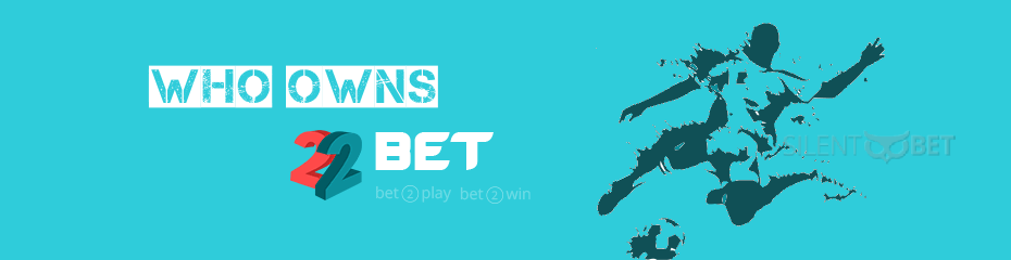 who owns 22bet