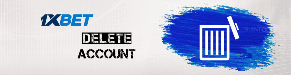 1xbet how to delete account