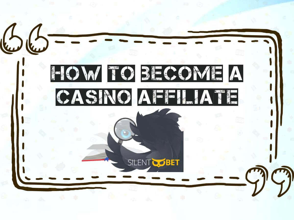 how to become a casino affiliate