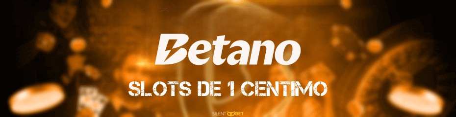 betano slots de 1 centimo